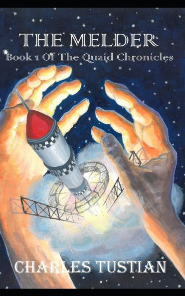 The Melder : Book 1 Of The Quaid Chronicles