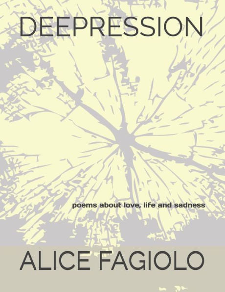 Deepression: Poems about life, love and depression