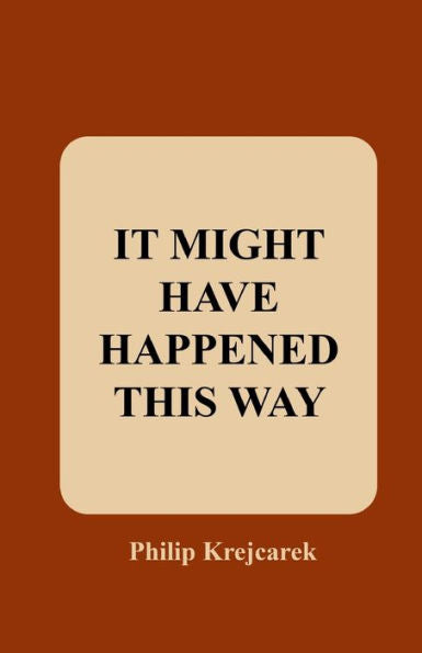 IT MIGHT HAVE HAPPENED THIS WAY