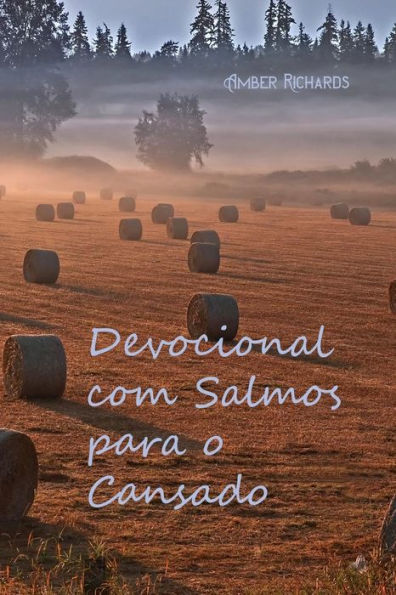 Devocional com Salmos para o Cansado (Portuguese Edition)