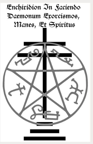 Enchiridion In Faciendo Daemonum Exorcismos, Manes, Et Spiritus (Spanish Edition)