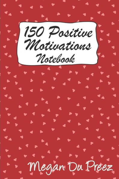 150 Positive Motivations: 150 Positive Quote To Keep You On Track With Life - 9781793353719
