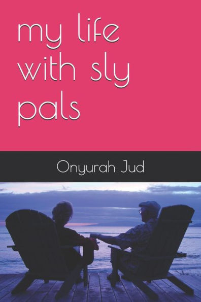 My Life With Sly Pals