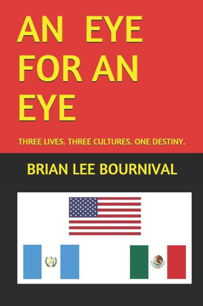 An Eye for an Eye: Three Lives...Three Cultures...One Destiny