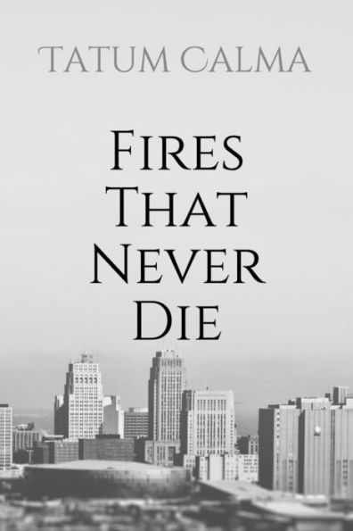 Fires That Never Die (Fires That Never Die Trilogy)