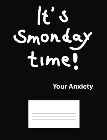 It's Smonday Time! Your Anxiety