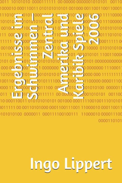 Ergebnisse Im Schwimmen ? Zentral Amerika Und Karibik Spiele 2006 (Sportstatistik) (German Edition)