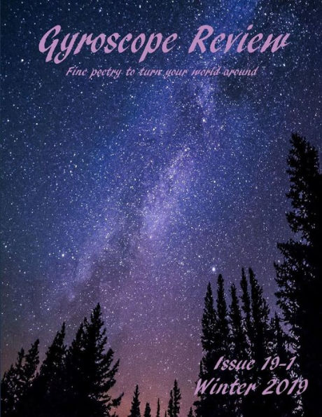 Gyroscope Review Issue 19-1 Winter 2019: fine poetry to turn your world around