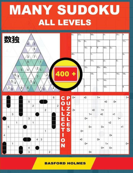 Many Sudoku All Levels. 400 Collection Puzzles.: Lighthouse Battleship - Yajilin - Calcudoku - Tridoku. Holmes Presents A Sudoku Puzzle Book With A Va