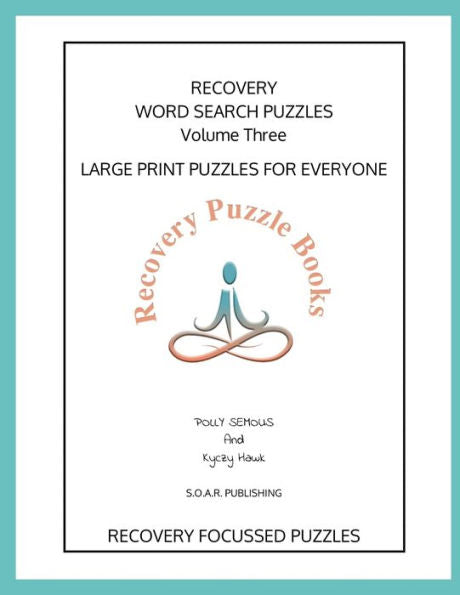 Yoga And Recovery Wordsearch Puzzles Book Three : Large Print Puzzles For Everyone