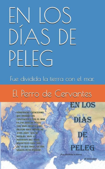 EN LOS D?AS DE PELEG: Fue dividida la tierra con el mar. (Creacionismo Hist?rico) (Spanish Edition)