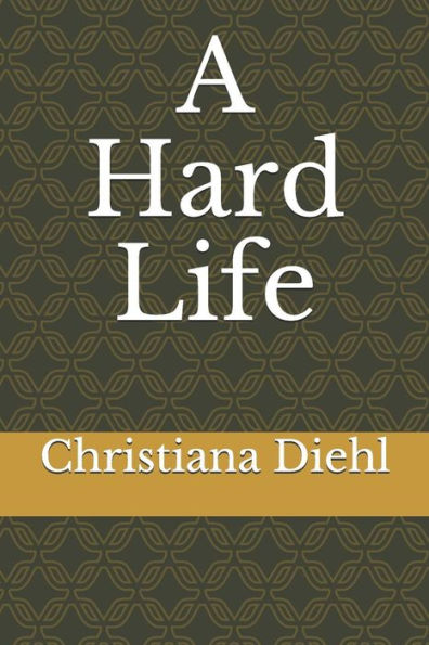 A Hard Life