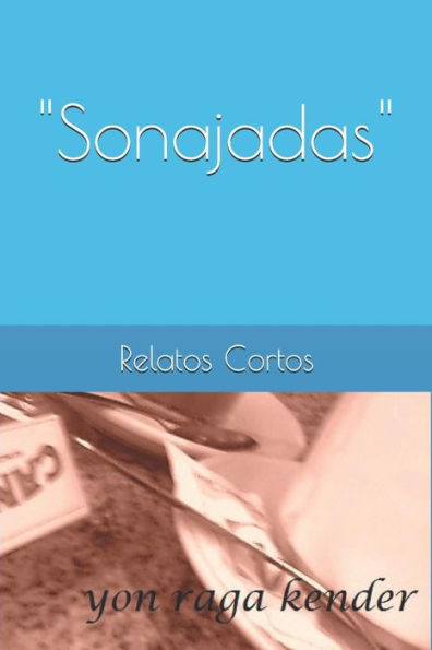 Sonajadas : Relatos Cortos