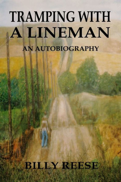 Tramping With A Lineman : An Autobiography