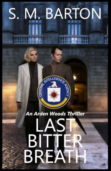 Last Bitter Breath (Arden Woods Thriller) - 9781793803283