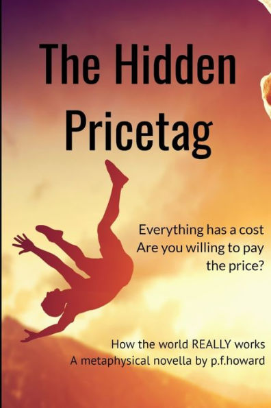 The Hidden Pricetag : The Way The World Really Works