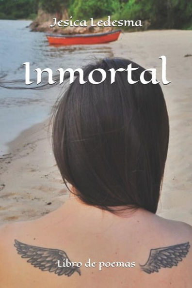 Inmortal: Libro de poemas (Spanish Edition)