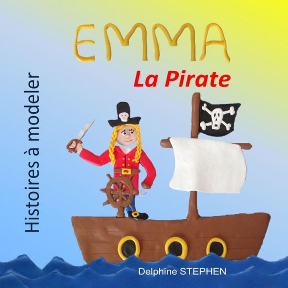 Emma la Pirate (French Edition)