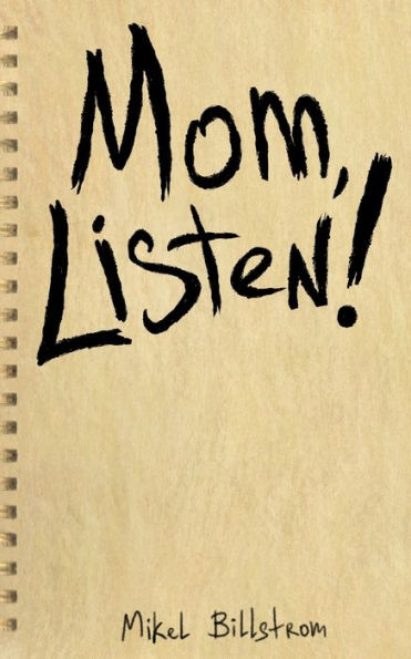Mom Listen!