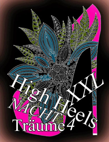 High Heels NACHT Tr?ume XXL 4 (German Edition)