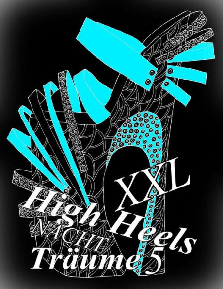 High Heels NACHT Tr?ume XXL 5 (German Edition)