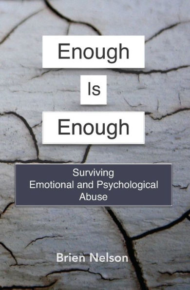 Enough Is Enough: Surviving Emotional And Psychological Abuse