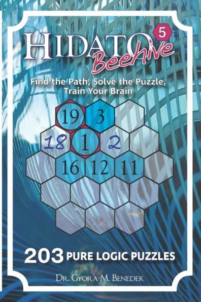 Hidato Beehive 5: 203 New Logic Puzzles