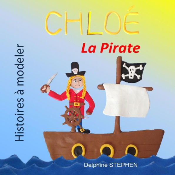 Chlo� le Pirate (French Edition)