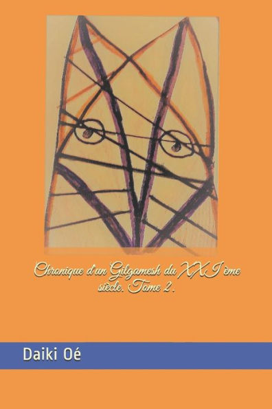 Chronique d'un Gilgamesh du XXI �me si�cle. Tome 2. (French Edition)