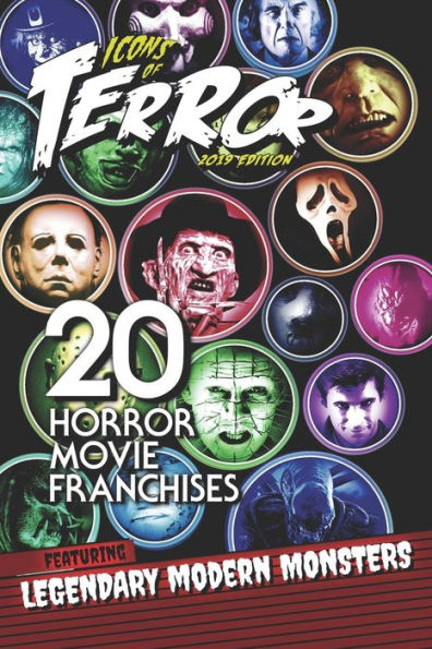 Icons of Terror 2019: 20 Horror Movie Franchises Featuring Legendary Modern Monsters (Icons of Terror (B&W))
