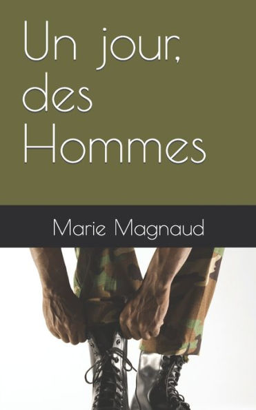 Un Jour, Des Hommes