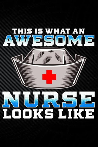 This Is What An Awesome Nurse Looks Like