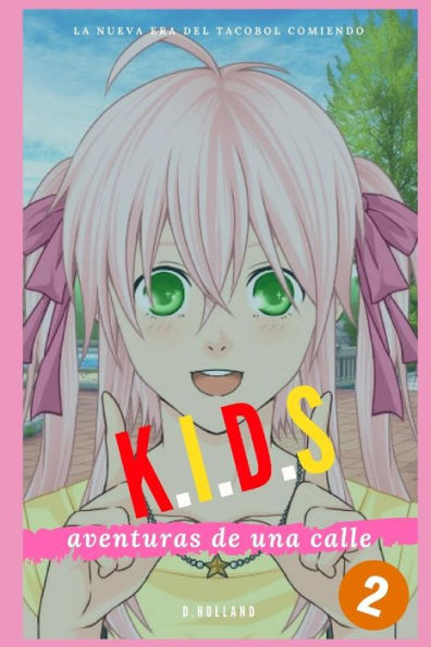 KIDS: Aventuras de una calle (Spanish Edition) - 9781794052635