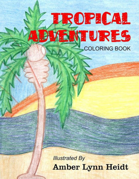 Tropical Adventures : Coloring Book