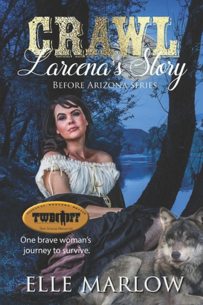 Crawl: Larcena's Story (Before Arizona)