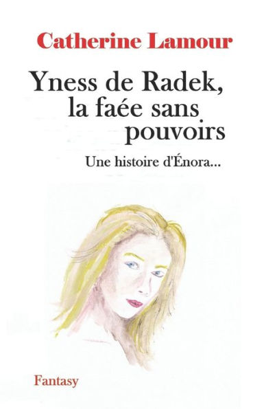 Yness De Radek, La Fa?e Sans Pouvoirs