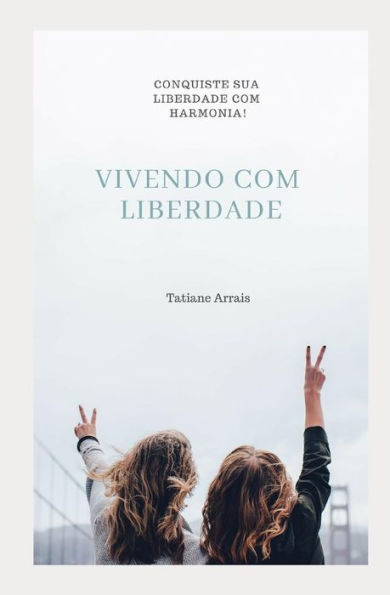 Vivendo Com Liberdade