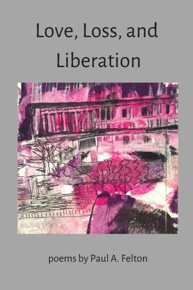 Love, Loss And Liberation