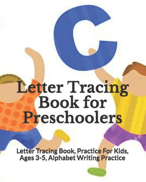 Letter Tracing Book For Preschoolers : Letter Tracing Book, Practice For Kids, Ages 3-5, Alphabet Writing Practice - 9781794221376