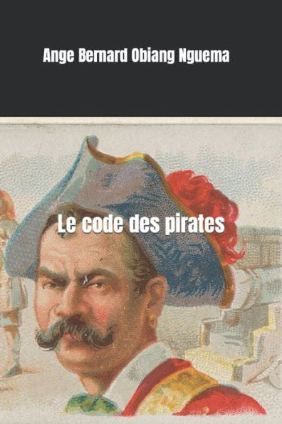 Le Code Des Pirates (French Edition)