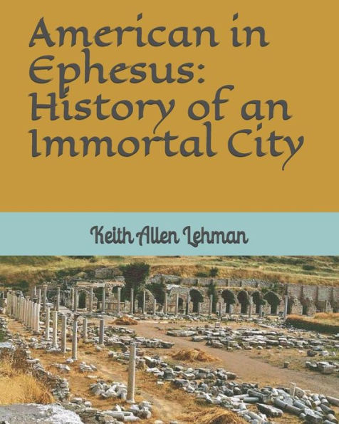 Americano en Éfeso: Historia de una ciudad inmortal