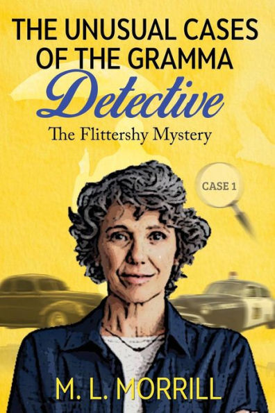 The Unusual Cases Of The Gramma Detective: Case 1 - The Flittershy Mystery