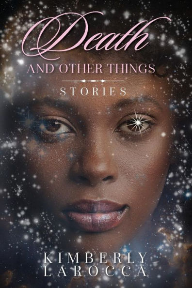 Death and Other Things: Stories