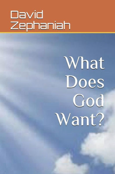 What Does God Want?