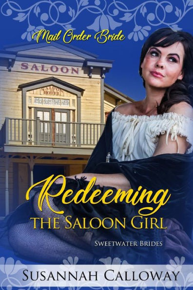 Mail Order Bride: Redeeming The Saloon Girl