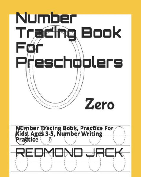 Number Tracing Book For Preschoolers : Number Tracing Book, Practice For Kids, Ages 3-5, Number Writing Practice