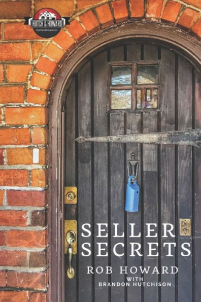 Seller Secrets With Hutch & Howard: A Detailed Look At What You Need To Know When Selling Your Home In Knoxville And All Of East Tennessee.