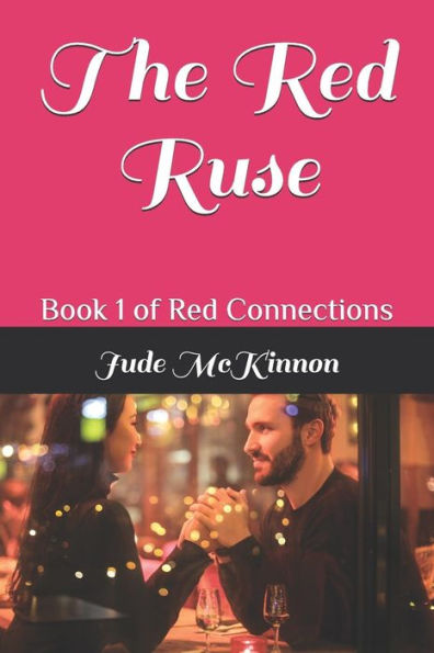 The Red Ruse: Book 1 Of Red Connections