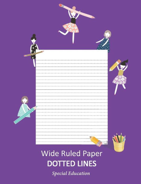 Wide Ruled Paper _ Dotted Lines: Special Education_Ieps_Composition Notebook_Handwriting Practice Alphabet For Kinder-3Rd Grade_For Girls_100 Pages 7.