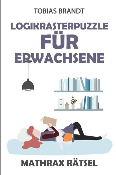 Logikrasterpuzzle Für Erwachsene : Mathrax Rätsel